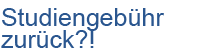 Studiengebühren zurück?